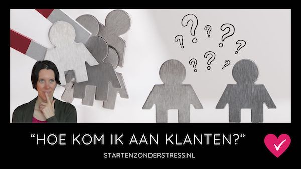 Hoe kom ik aan klanten - BLOG